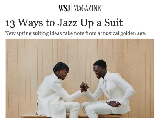 WSJ MAGAZINE | 13 WAYS TO JAZZ UP A SUIT